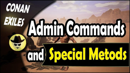 conan exiles console commands admin