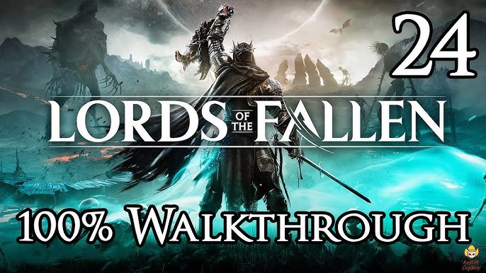 Lords of the Fallen Walkthrough