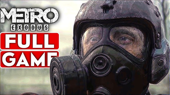 metro exodus walkthrough