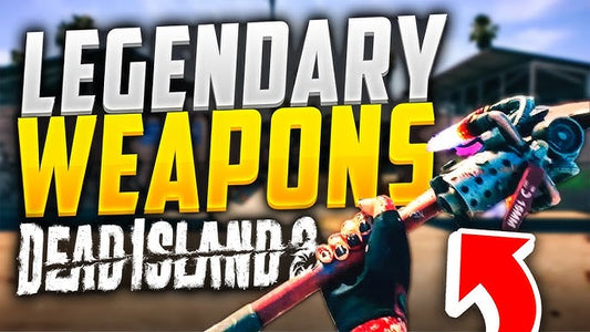 dead island 2 legendary weapons