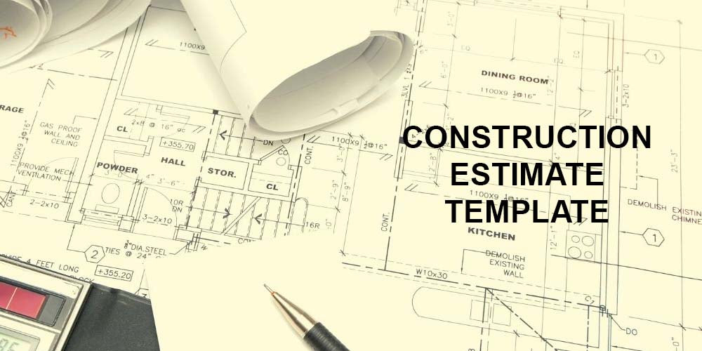 Construction Estimate Template - [Learn How to Build Your Own]