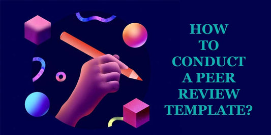 Conducting a Peer Review Template - Questions and Templates!