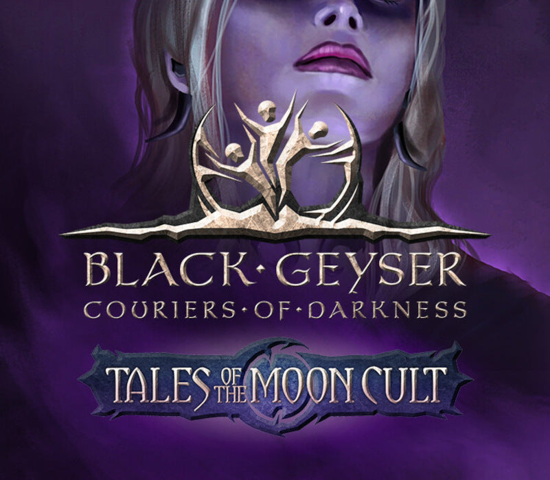 Black Geyser : Couriers of Darkness - DLC Tales of the Moon Cult