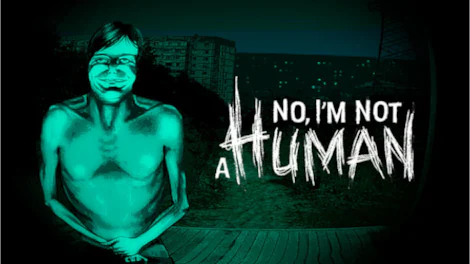 Stylized figure with 'No, I'm Not a Human' text in a dark setting