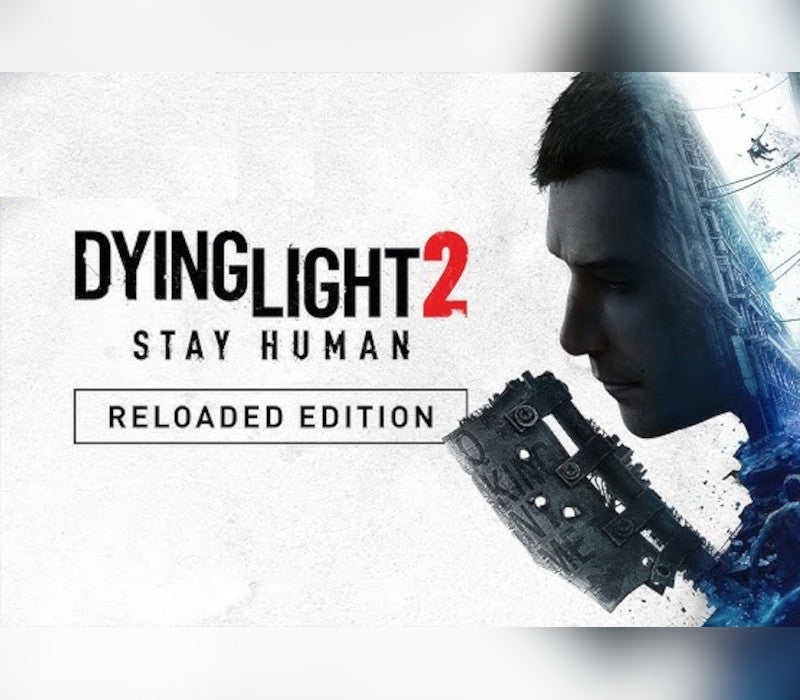 Dying Light 2 Reloaded Edition