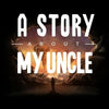 A Story About My Uncle Global Steam CD Key